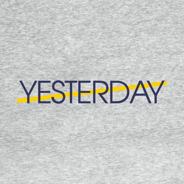 yesterday is done by creative words